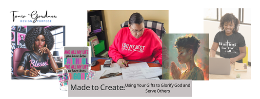 Made to Create: Using Your Gifts to Glorify God and Serve Others
