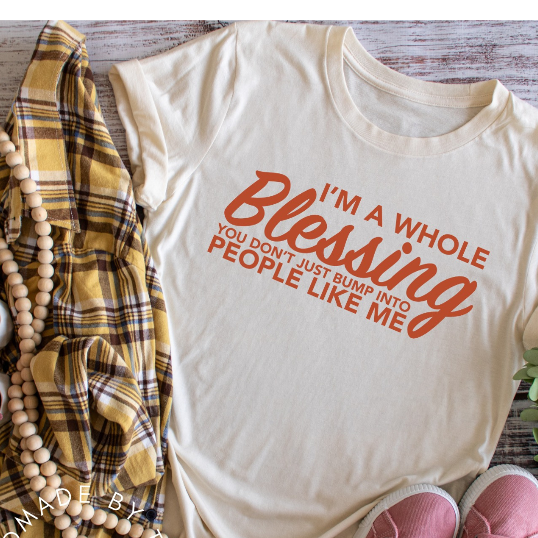 I'm a Whole Blessing Tee